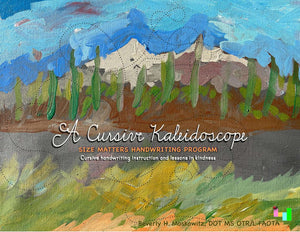 A vibrant abstract landscape painting with sky, trees, and grass features overlaid text: Cursive Kaleidoscope E-Workbook: Size Matters Handwriting Program - Offering cursive handwriting instruction and lessons in kindness by Beverly H. Moskowitz. Brand: Real OT Solutions.