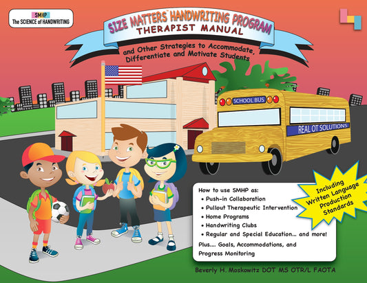 Handwriting Intervention Guide For Occupational Therapy: Size Matters® Therapist Manual